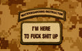 WATERBOARDING INSTRUCTOR Tab & I'M HERE TO FUCK SHIT UP Morale Patch Set